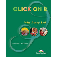 Рабочая тетрадь Click On 2 Video Activity Book