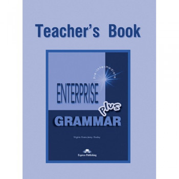 Книга для учителя Enterprise Plus Grammar Teacher's Book