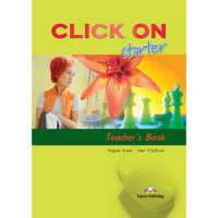 Книга для учителя Click On Starter Teacher's Book