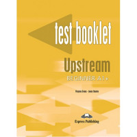 Сборник тестовых заданий Upstream Beginner Test Booklet
