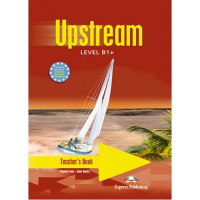 Книга для учителя Upstream B1+ Teacher's Book