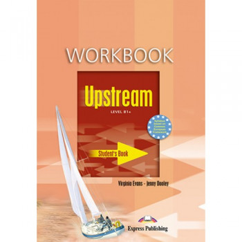 Рабочая тетрадь Upstream B1+ Workbook