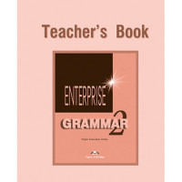 Книга для учителя Enterprise 2 Grammar Teacher's Book