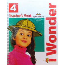 Книга для учителя I Wonder 4 Teacher's Book