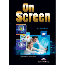 Книга для учителя On screen B2 Teacher's Book with Writing Book