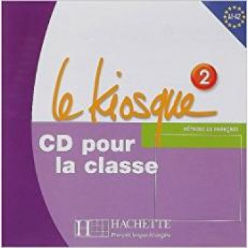Диск Le Kiosque: Niveau 2 CD audio classe