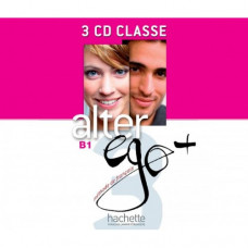 Диски Alter Ego + : Niveau 3 CD audio classe (x3)