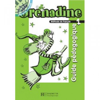 Книга для учителя Grenadine : Niveau 1 Guide pédagogique