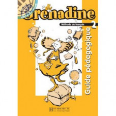 Книга для учителя Grenadine : Niveau 2 Guide pédagogique
