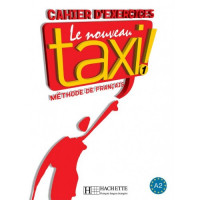 Рабочая тетрадь Le Nouveau Taxi: Niveau 1 Cahier d'exercices