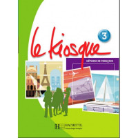 Учебник Le Kiosque: Niveau 3 Livre de l'élève
