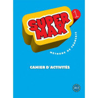Рабочая тетрадь Super Max : Niveau 1 Cahier d'activités