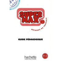 Книга для учителя Super Max : Niveau 2 Guide pédagogique