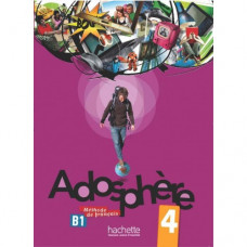 Учебник Adosphère : Niveau 4 (B1) Livre de l'élève + CD