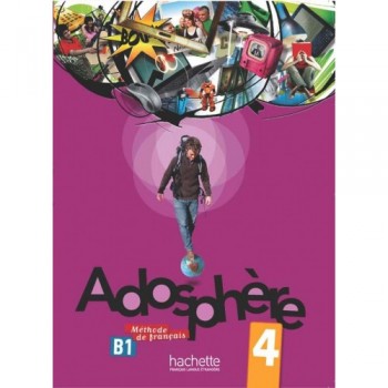 Учебник Adosphère: Niveau 4 (B1) Livre de l'élève + CD