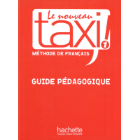 Книга для учителя Le Nouveau Taxi: Niveau 1 Guide pédagogique