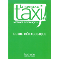 Книга для учителя Le Nouveau Taxi: Niveau 2 Guide pédagogique