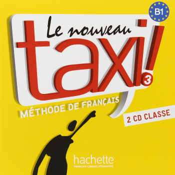 Диски Le Nouveau Taxi: 3 CD - audio classe (x2)