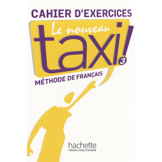 Робочий зошит Le Nouveau Taxi: 3 Cahier d'exercices