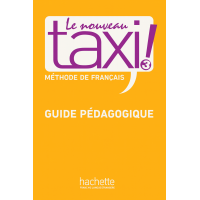 Книга для вчителя Le Nouveau Taxi: 3 Guide pédagogique