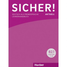 Книга для учителя Sicher! Aktuelle B2 Aktuelle Paket Lehrerhandbuch B2/1 und B2/2