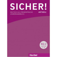 Книга для учителя Sicher! Aktuelle B2/2 Lehrerhandbuch