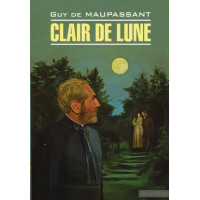 Книга Clair de lune / Лунный свет - Ги де Мопассан