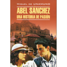 Книга Abel Sanchez una historia de pasion