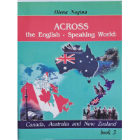 Книга Across the English-speaking world: book 3: Canada, Australia та New Zeland