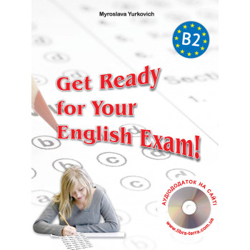Книга Get Ready for Your English Exam! -Level B2. Сборник тестов для старшеклассников и абитуриентов