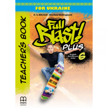 Книга для учителя Full Blast Plus for Ukraine НУШ 6 Teacher's Book