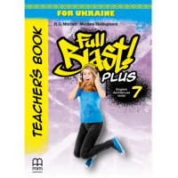 Книга для учителя Full Blast Plus for Ukraine НУШ 7 Teacher's Book