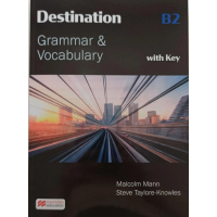 Destination B2 Student's Book Grammar and Vocabulary with key