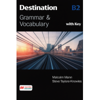 Destination B2 Student's Book Grammar and Vocabulary with key