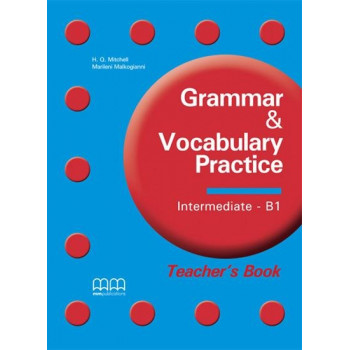 Книга для учителя Grammar & Vocabulary Practice Intermediate B1 Teacher's Book