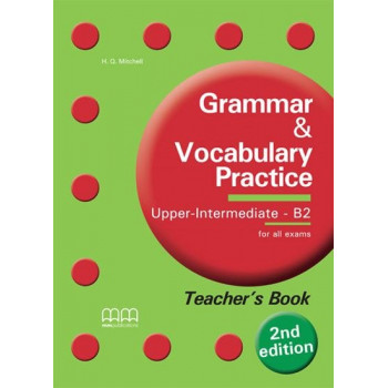 Книга для вчителя Grammar & Vocabulary Practice 2nd Edition Upper-Intermediate B2 Teacher's Book