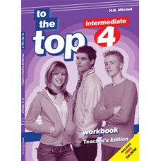 Книга для учителя To the Top 4 Teacher's Workbook