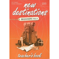 Книга для учителя New Destinations Beginner A1.1 Teacher's Book