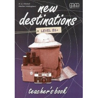 Книга для учителя New Destinations B1+ Teacher's Book