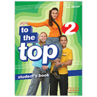 Учебник To the Top 2 Student's Book