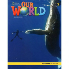 Грамматика Our World (2nd Edition) 2 Grammar Workbook