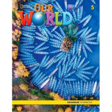 Грамматика Our World (2nd Edition) 5 Grammar Workbook