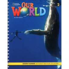 Книга для учителя Our World 2nd Edition 2 Lesson Planner with Audio CD and DVD