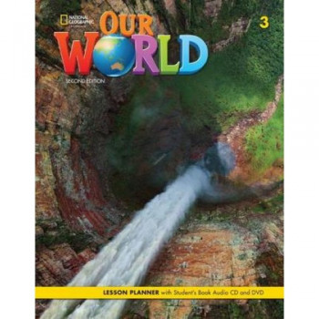 Книга для учителя Our World 2nd Edition 3 Lesson Planner with Audio CD and DVD