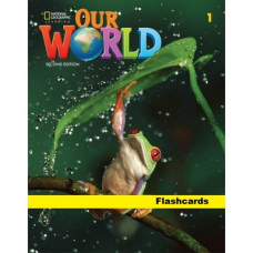 Карточки Our World 2nd Edition 1 Flashcards