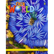 Рабочая тетрадь Our World (2nd Edition) 5 Workbook