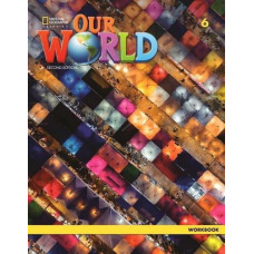 Рабочая тетрадь Our World (2nd Edition) 6 Workbook
