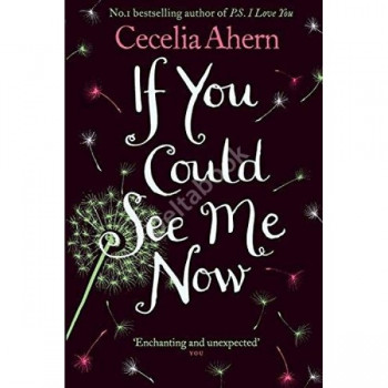Книга If You Could See Me Now - Cecelia Ahern