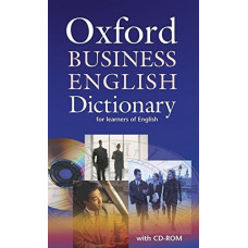 Oxford Business English Dictionary for learners of English Dictionary and CD-ROM Pack