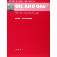 Книга для учителя Oil And Gas  1 Teacher's Resource Book